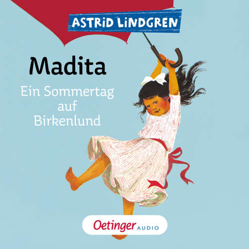 Hoerbuch Madita. Ein Sommertag auf Birkenlund - Astrid Lindgren - Ursula Illert