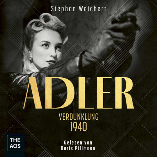 Hoerbuch Adler - Verdunklung 1940 - Stephan Weichert - Boris Pillmann