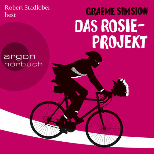 Hoerbuch Das Rosie-Projekt - Das Rosie-Projekt, Band 1 - Graeme Simsion - Robert Stadlober