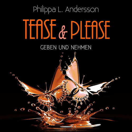 Hoerbuch Tease & Please - Geben und Nehmen - Philippa L. Andersson - Sascha von Zambelly