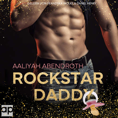 Hoerbuch Rockstar Daddy - Aaliyah Abendroth - Franziska Wolke