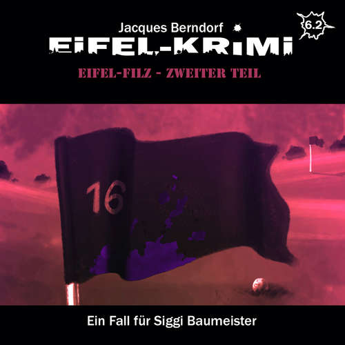 Hoerbuch Jacques Berndorf, Eifel-Krimi, Folge 6: Eifel-Filz, Teil 2 - Jacques Berndorf - Matti Klemm
