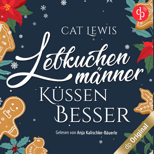 Hoerbuch Lebkuchenmänner küssen besser - Cat Lewis - Anja Kalischke-Bäuerle
