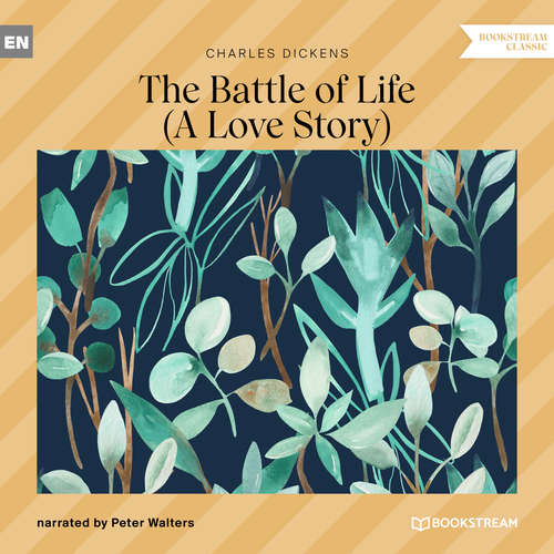 Audiobook The Battle of Life - A Love Story - Charles Dickens - Peter Walters