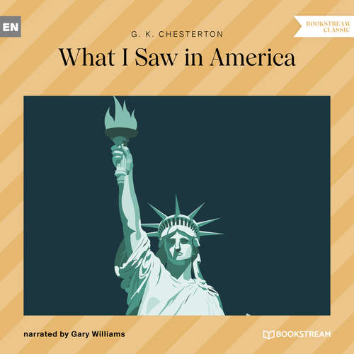 Audiobook What I Saw in America - G. K. Chesterton - Gary Williams