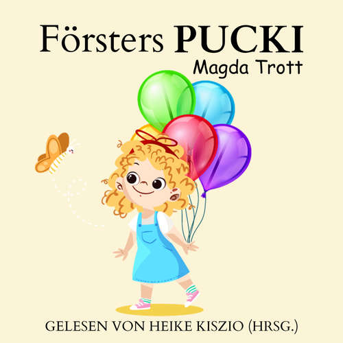 Hoerbuch Försters Pucki - Magda Trott - Heike Kiszio