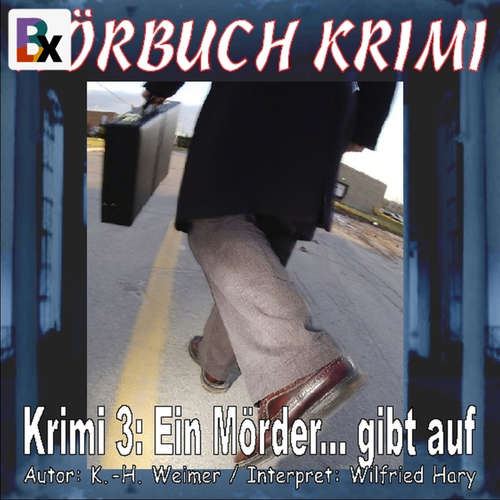 Hoerbuch Hörbuch Krimi 003: Ein Mörder... gibt auf - K.-H. Weimer - Wilfried A. Hary