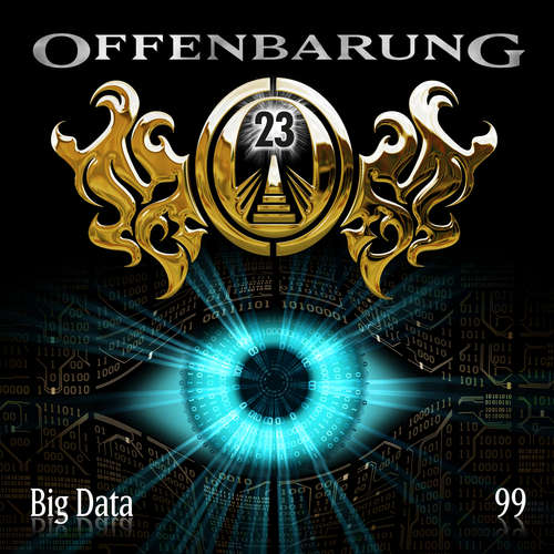 Hoerbuch Offenbarung 23, Folge 99: Big Data - Markus Duschek - Till Hagen