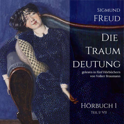 Hoerbuch Die Traumdeutung (Hörbuch 1) - Sigmund Freud - Volker Braumann