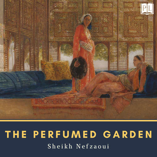 Audiobook The Perfumed Garden - Sheikh Nefzaoui - Alia Makki