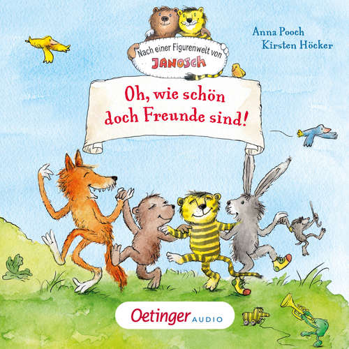 Hoerbuch Oh, wie schön doch Freunde sind! - Anna Pooch - Arndt Schmöle