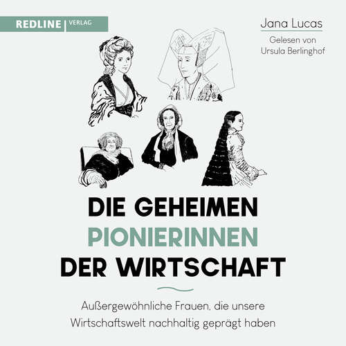 Hoerbuch Die geheimen Pionierinnen der Wirtschaft - Jana Lucas - Ursula Berlinghof