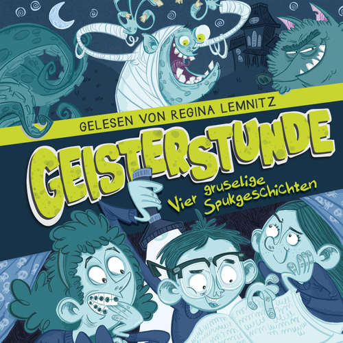 Hoerbuch Geisterstunde: Vier gruselige Spukgeschichten - Sabine Städing - Regina Lemnitz
