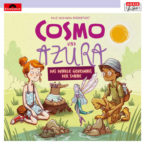 Hoerbuch Rolf Zuckowski präs.: Cosmo und Azura - Das dunkle Geheimnis der Sonne - Dieter Faber - Rolf Zuckowski