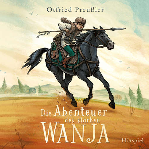 Hoerbuch Die Abenteuer des starken Wanja - Otfried Preußler - Dietrich Thoms