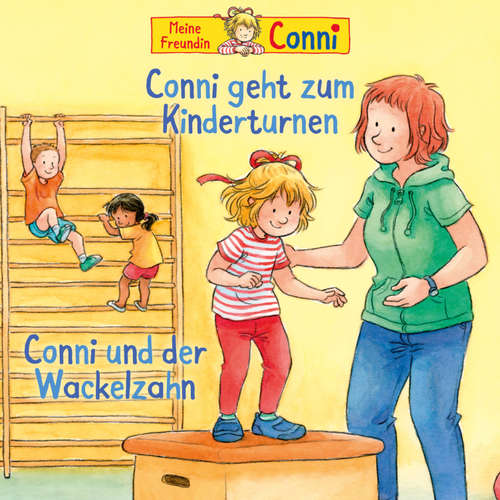 Hoerbuch Conni geht zum Kinderturnen / Conni und der Wackelzahn - Hans-Joachim Herwald - Pia Stepat
