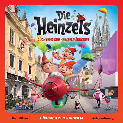 Hoerbuch Die Heinzels - Rückkehr der Heinzelmännchen (Hörbuch zum Kinofilm) - Kai Lüftner - Kai Lüftner