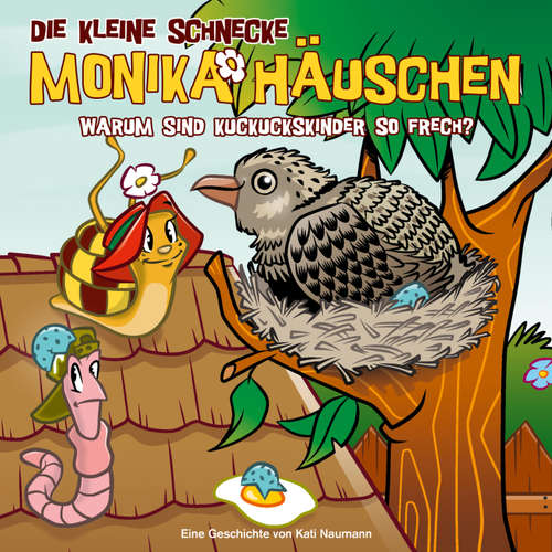 Hoerbuch 55: Warum sind Kuckuckskinder so frech? - Kati Naumann - Monica Deininger