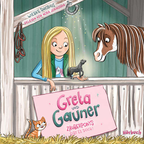 Hoerbuch Greta und Gauner - Zauberponys gibt es doch! - Wiebke Rhodius - Nora Jokhosha
