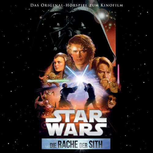 Hoerbuch Star Wars: Die Rache der Sith (Das Original-Hörspiel zum Kinofilm) - George Lucas - Joachim Kerzel