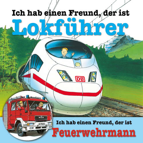 Hoerbuch Ich habe einen Freund, der ist Lokführer / Feuerwehrmann - Ralf Butschkow - Vittorio Alfieri