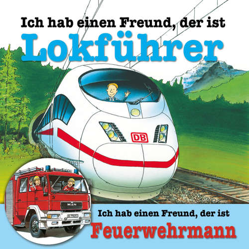 Hoerbuch Ich habe einen Freund, der ist Lokführer / Feuerwehrmann - Ralf Butschkow - Dieter Gring