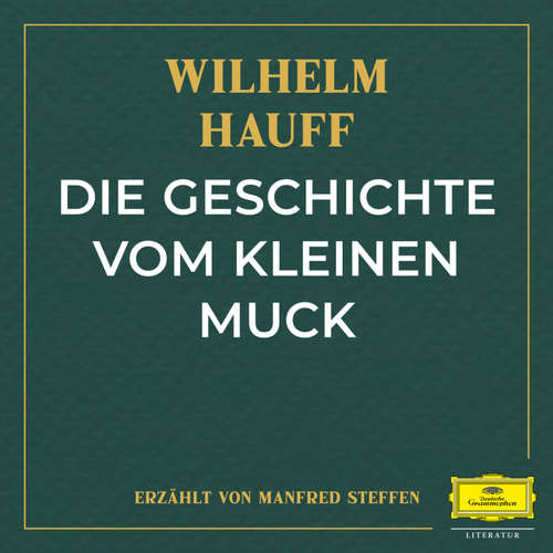 Hoerbuch Die Geschichte vom kleinen Muck - Wilhelm Hauff - Manfred Steffen