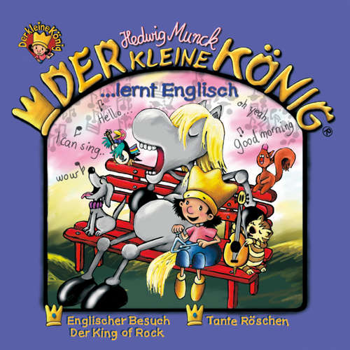Hoerbuch 15: Der kleine König lernt Englisch - Hedwig Munck - Ilona Schulz