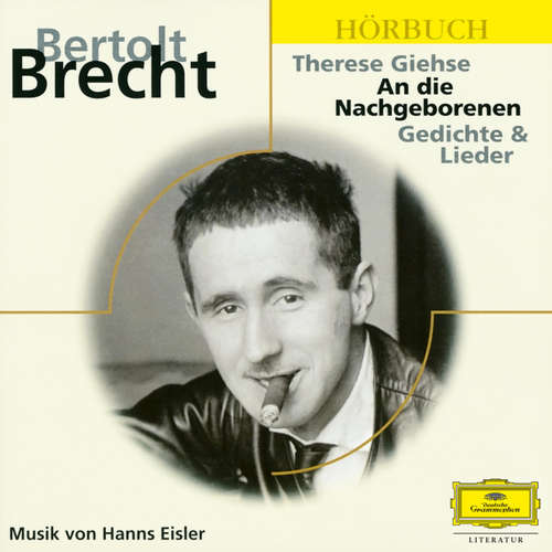 Hoerbuch Brecht: An die Nachgeborenen - Bertolt Brecht - Therese Giehse