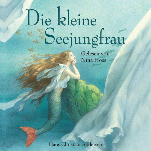 Hoerbuch Die kleine Seejungfrau - Arnica Esterl - Nina Hoss