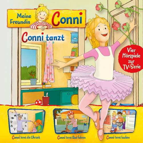 Hoerbuch 03: Conni tanzt / Conni lernt die Uhrzeit / Conni lernt Rad fahren / Conni lernt backen (Vier Hörspiele zur TV-Serie) - Arne Gedigk - Kerstin Draeger