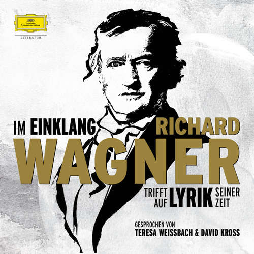 Hoerbuch Im Einklang. Richard Wagner trifft auf Lyrik seiner Zeit - Heinrich Heine - David Kross