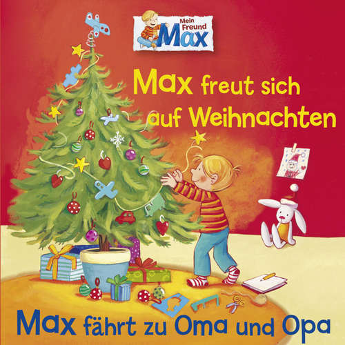 Hoerbuch 06: Max freut sich auf Weihnachten / Max fährt zu Oma und Opa - Christian Tielmann - Lennardt Krüger
