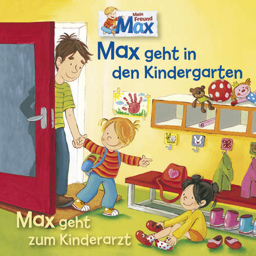 Hoerbuch 11: Max geht in den Kindergarten / Max geht zum Kinderarzt - Christian Tielmann - Insa Müller