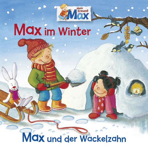 Hoerbuch 10: Max im Winter / Max und der Wackelzahn - Christian Tielmann - Lennardt Krüger
