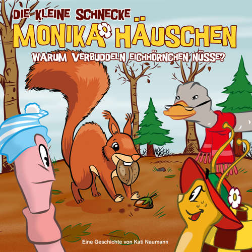 Hoerbuch 34: Warum verbuddeln Eichhörnchen Nüsse? - Kati Naumann - Steffen Lukas