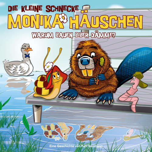 Hoerbuch 44: Warum bauen Biber Dämme? - Kati Naumann - Tobias Künzel