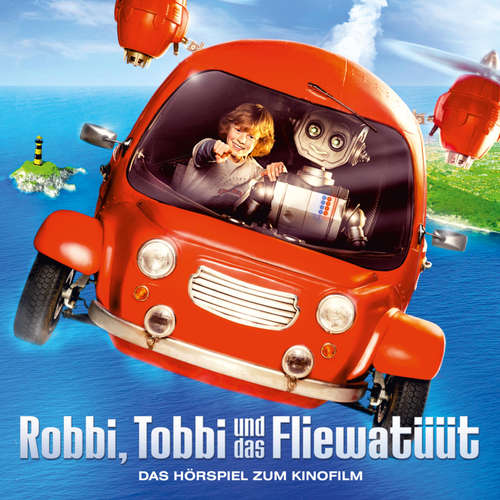 Hoerbuch Robbi, Tobbi und das Fliewatüüt (Das Hörspiel zum Kinofilm) - Jan Berger - Jördis Triebel