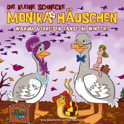 Hoerbuch 46: Warum verreisen Gänse im Winter? - Kati Naumann - Tom Deininger