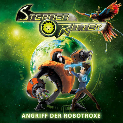 Hoerbuch 02: Angriff der Robotroxe - Michael Peinkofer - Uve Teschner
