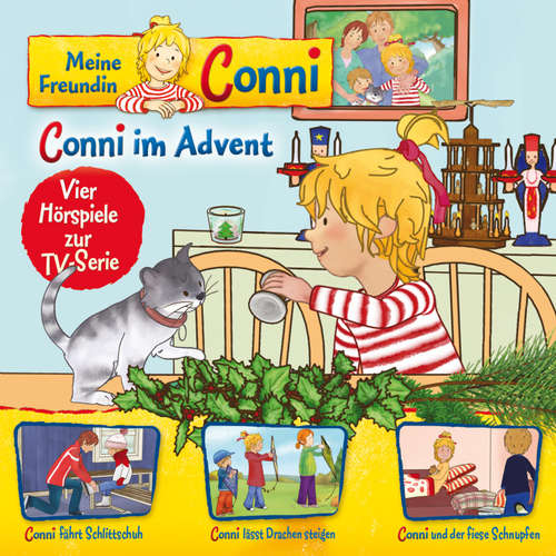 Hoerbuch 10: Conni im Advent / Conni fährt Schlittschuh / Conni lässt Drachen steigen / Conni und der fiese Schnupfen (Vier Hörspiele zur TV-Serie) - Arne Gedigk - Angela Quast