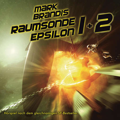 Hoerbuch 09 + 10: Raumsonde Epsilon - Nikolai von Michalewsky - Mark Bremer