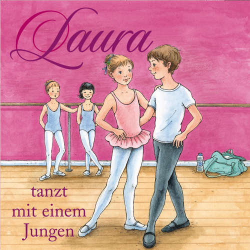 Hoerbuch 04: Laura tanzt mit einem Jungen - Dagmar Hoßfeld - Madeleine Weingardt