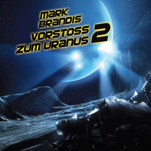 Hoerbuch 08: Vorstoß zum Uranus 2 - Nikolai von Michalewsky - Erich Räuker