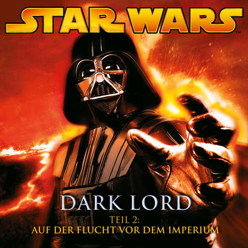 Hoerbuch Dark Lord - Teil 2: Auf der Flucht vor dem Imperium - James Luceno - Elisabeth Günther