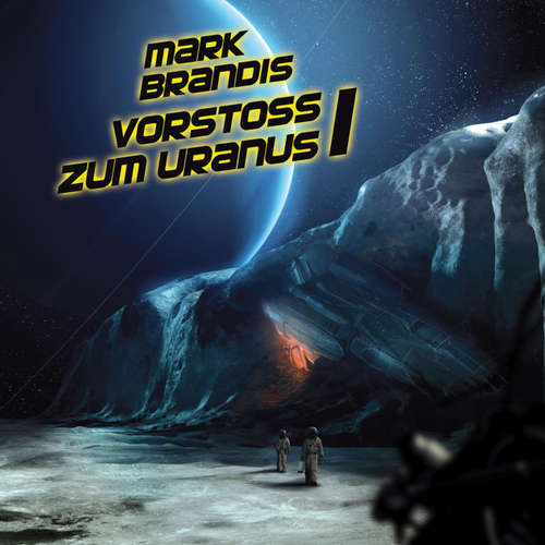 Hoerbuch 07: Vorstoß zum Uranus 1 - Nikolai von Michalewsky - Erich Räuker