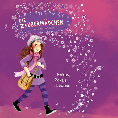 Hoerbuch Hokus, Pokus, Leonie - Irene Zimmermann - Sandrine Mittelstädt