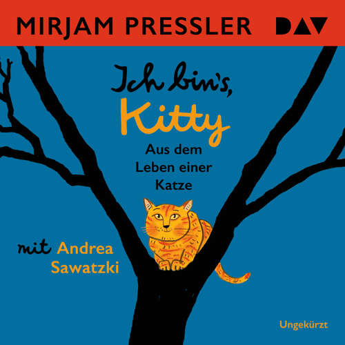 Hoerbuch Ich bin's, Kitty. Aus dem Leben einer Katze - Mirjam Pressler - Andrea Sawatzki Hoerbuch Ich bin's, Kitty. Aus dem Leben einer Katze - Mirjam Pressler - Andrea Sawatzki