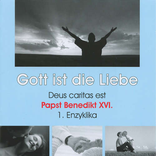 Hoerbuch Deus caritas est - Gott ist die Liebe - Papst Benedikt XVI. - Ingo Pfeiffer Hoerbuch Deus caritas est - Gott ist die Liebe - Papst Benedikt XVI. - Ingo Pfeiffer
