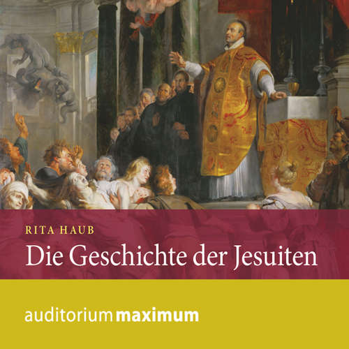 Hoerbuch Die Geschichte der Jesuiten - Rita Haub - Michael Hametner Hoerbuch Die Geschichte der Jesuiten - Rita Haub - Michael Hametner